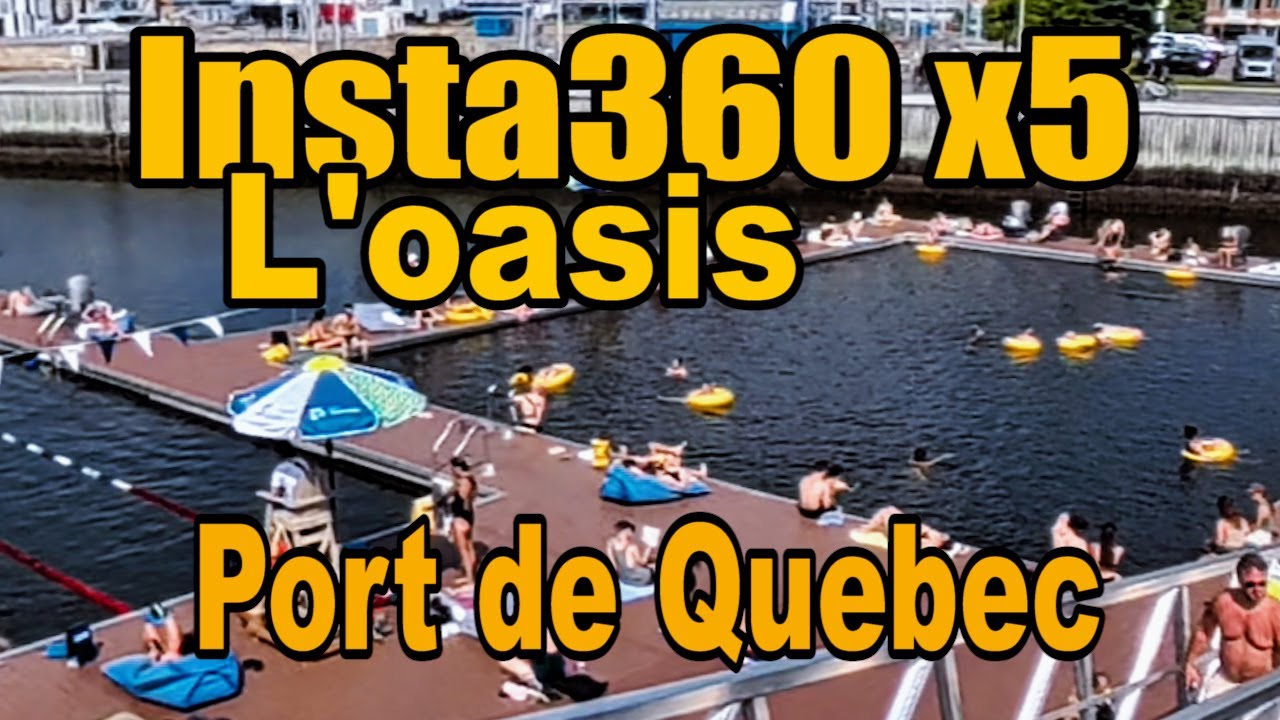 Insta360 x5 L'Oasis Baignade au Bassin Louise Québec City