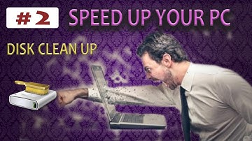 speeding up your pc disk clean up part 2