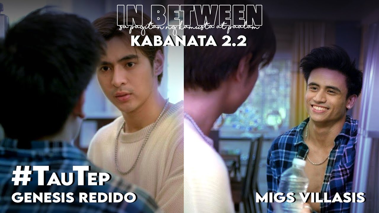 [EPISODE 2 2/2] In Between Ikalawang Kabanata "DATI" : Ikalawang Yugto