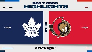 NHL Highlights | Maple Leafs vs. Senators - December 7, 2023