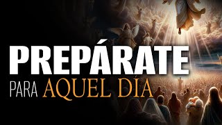 🚨URGENTE debes PREPARARTE para AQUEL DÍA 😮