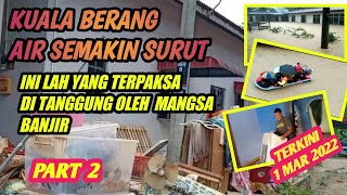 BANJIR DI KUALA BERANG TERENGGANU SEMAKIN SURUT, ALHAMDULILAH.#banjir2022 #kualaberang