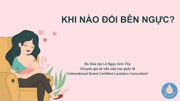 Khi nào đổi bên ngực cho bé - Nuôi con bằng sữa mẹ