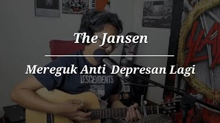 The Jansen  Mereguk Anti Depresan Lagi  Acoustic Guitar Cover 