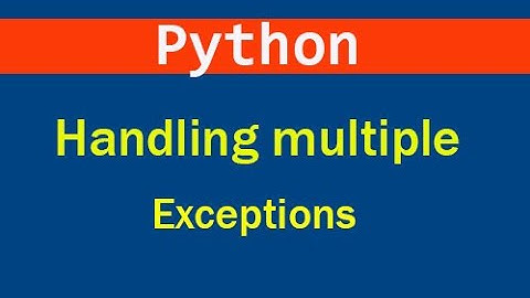 Handling Multiple Exceptions in Python