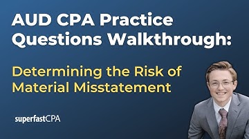 AUD CPA Practice Questions: Determining the Risk of Material Misstatement