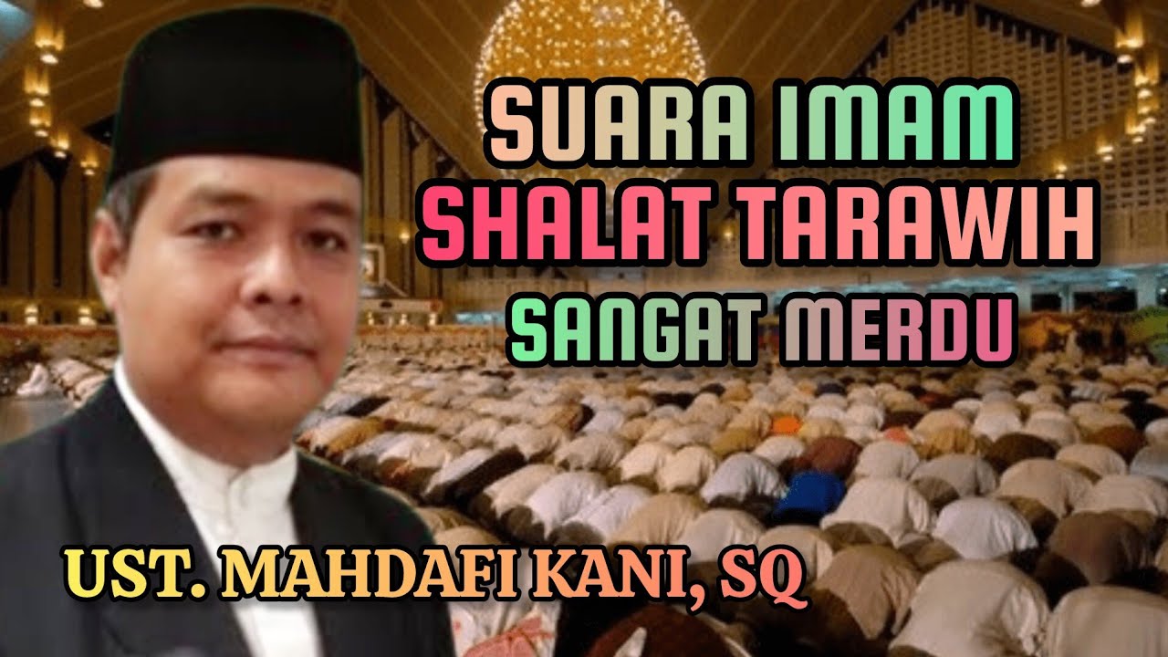 Shalat Tarawih Dengan Imam Bersuara Sangat Merdu 