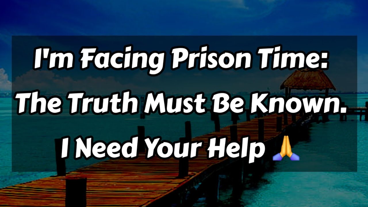 I'm Facing Prison Time: The Truth Must Be Known... 🙏😌😔😪🙂‍↕️🙂‍↔️ || Dm to Df Love ❤️😍 