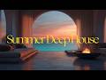 Chill Deep House Summer 2026 | Relaxing Oceanview Lounge Beats