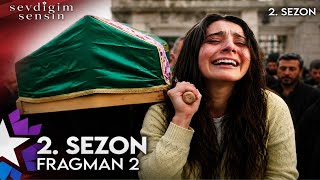 Sevdiğim Sensin 2. Sezon 2. Fragman 16. Ferman Gerçekten Öldü Mü, Yoksa Geri Mi Dönecek?