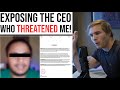 EXPOSING THE CEO THAT THREATENED ME! | #india