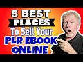 5 Best Places To Sell PLR Content - Best Places To Sell PLR