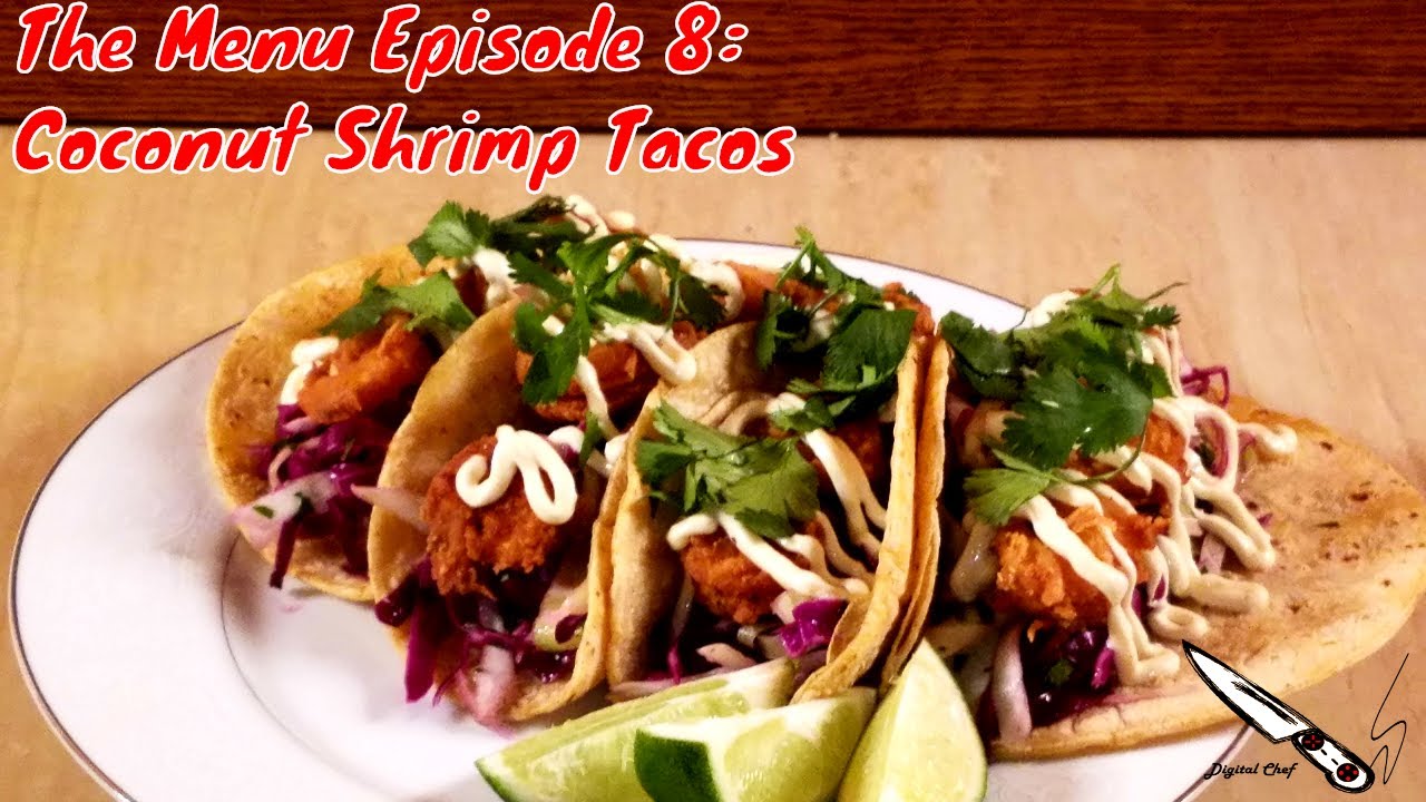 How to make Coconut Shrimp Tacos: The Menu Episode 8 (Season 2) - YouTube