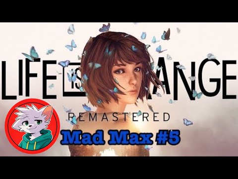 Life is Strange Remastered - Mad Max #5