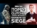Top 10 Clutches in Rainbow Six Siege