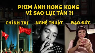 Phim Ảnh Hong Kong Vì Sao Lụi Tàn?