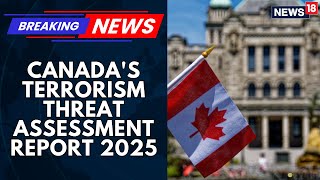 Canada Faces Multiple Extremism Threats According To Terrorism Threat Assessment Report 2025
