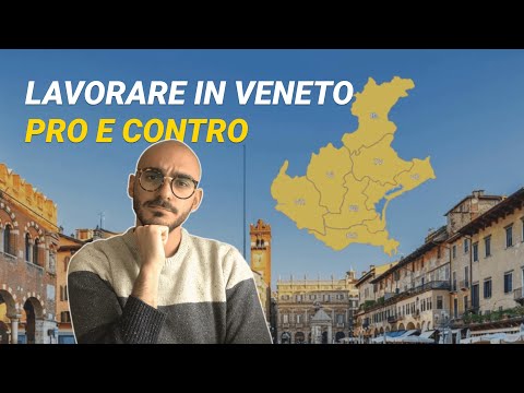 ✅ Vivere e Lavorare ? in Veneto | Pro e Contro