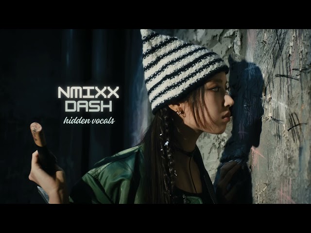 NMIXX - DASH (hidden vocals) class=