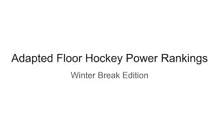 MSHSL ADAPTED FLOOR HOCKEY POWER RANKINGS || WINTER BREAK EDITION