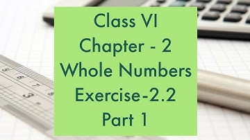 Whole Numbers - Exercise -2.2 - Part 1 - Class VI- A.P & T.S State Syllabus