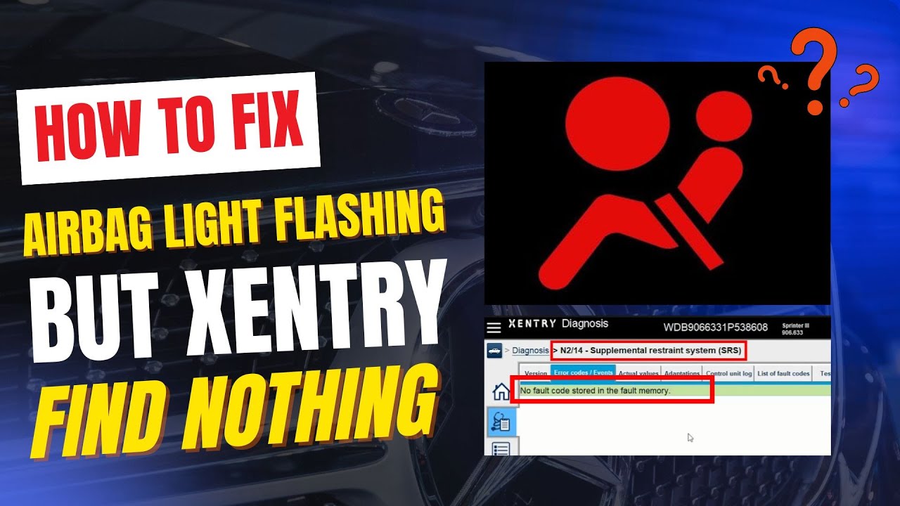 Mercedes Airbag Light Keeps Flashing but XENTRY Finds Nothing? Here’s the Real Fix
