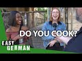 Do you still cook? | Easy German 314