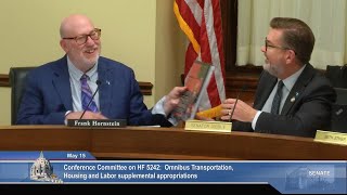 Conference Committee HF 5242 - Omnibus Transportation Housing Labor appropriation - Part 2 - 5/15/24
