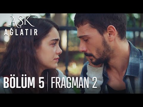 Aşk Ağlatır 5. Bölüm 2. Fragmanı