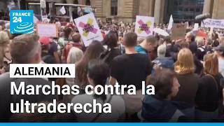 Alemania: marcha contra la ultraderecha y el avance del partido AfD • FRANCE 24 Español