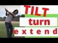 TILT, TURN, EXTEND [The Golf Swing in 3 Easy Moves!]