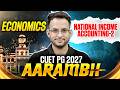 CUET PG Economics 2027 | CUET PG Economics National Income Accounting-2 | CUET PG Economics One Shot