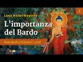 01 - L'importanza del Bardo - Insegnamenti e meditazione NgalSo