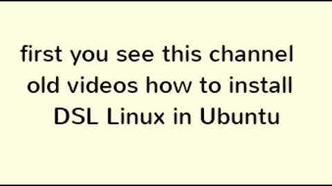 How to run DSL Linux in smart phone