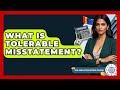What Is Tolerable Misstatement? - Tax and Accounting Coach