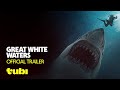Great White Waters Official Trailer Tubi Original