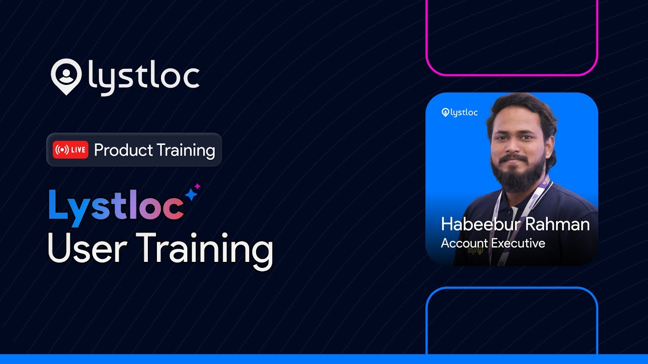 Lystloc Desktop App User Training | Complete Guide to Tracking, Reporting & Best Practices
