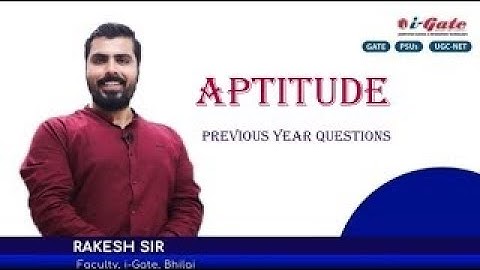 GATE 2022 APTITUDE | PREVIOUS YEAR QUESTIONS | PART 6 | Rakesh Sir | iGate Bhilai