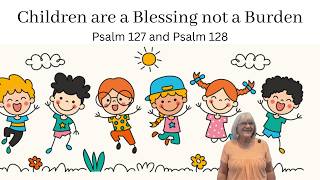 Children are a Blessing not a Burden 