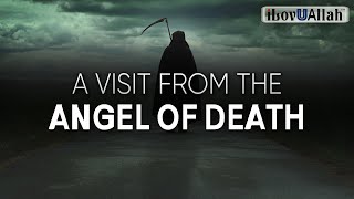 A VISIT FROM THE ANGEL OF DEATH