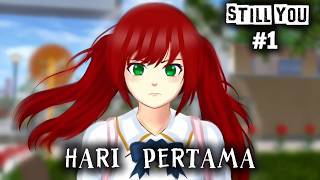 DAY ONE || STILL YOU #1 || DRAMA SAKURA SCHOOL SIMULATOR