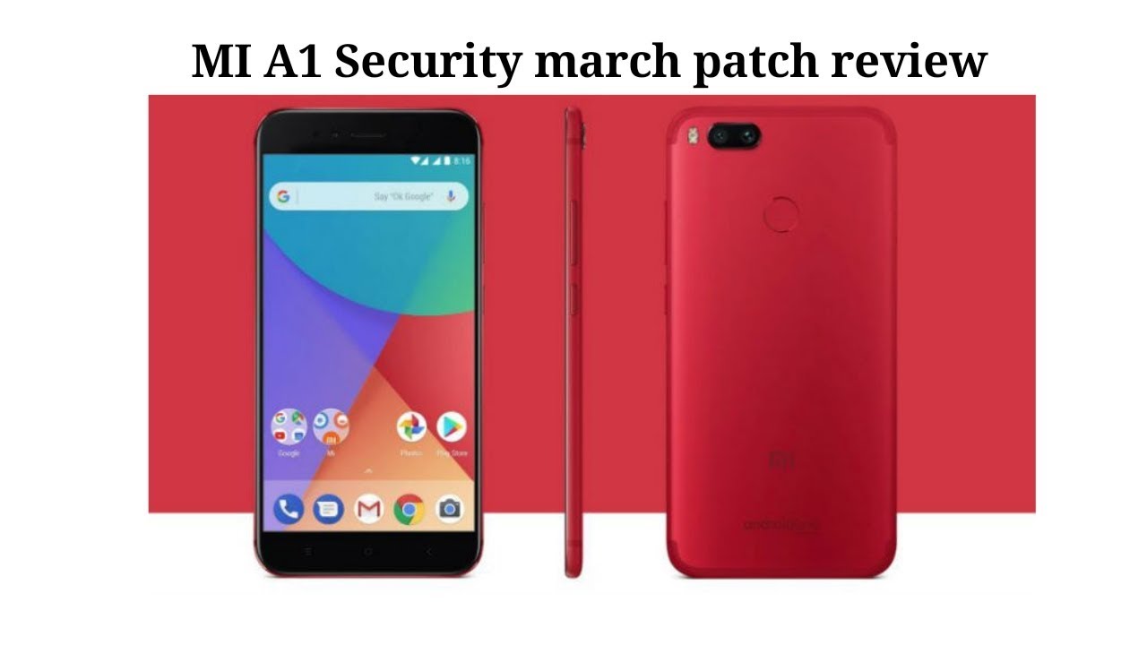 MI A1 March security patch update Review 🤔