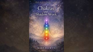 Chakras and Shadow Work by Mara Ellwyn | Free Audio Extract Chapters 1-2