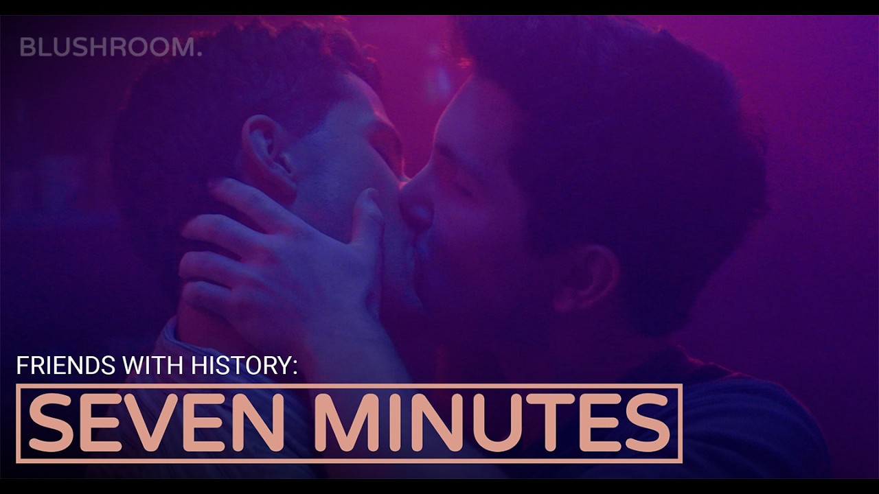 Seven Minutes | A Blushroom Short Film (Gay Romance)