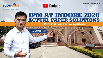IPM 2020 Paper Solution | IPM Previous Year Paper Solution - Quantitative Aptitude | SuperGrads