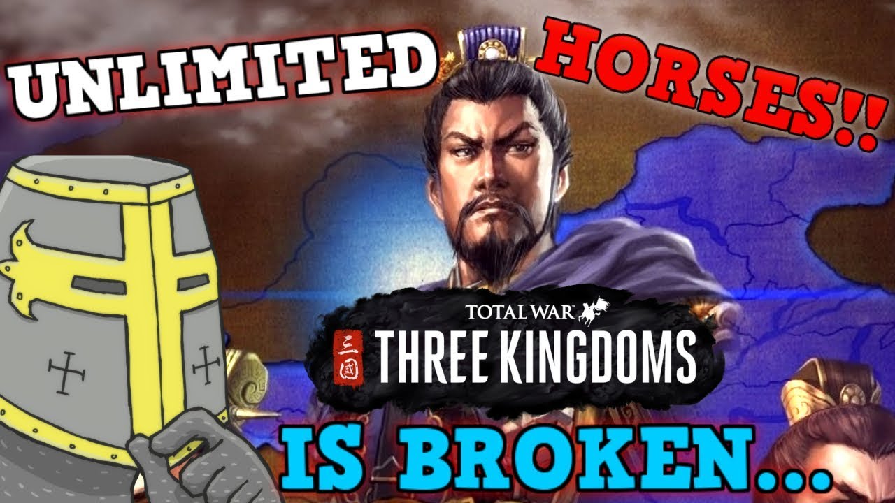 Total War Three Kingdoms IS A PERFECTLY BALANCED GAME WITH NO EXPLOITS – EXCLUDING UNLIMITED HORSES