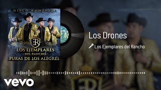 Los Ejemplares del Rancho - Los Drones (Audio)
