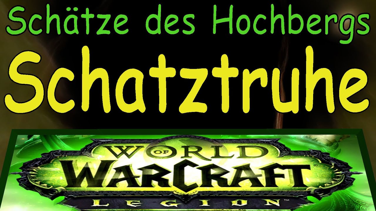WoW - Schatztruhe #6 - Schätze des Hochbergs | Treasure Chest #6 - Treasures of Highmountain