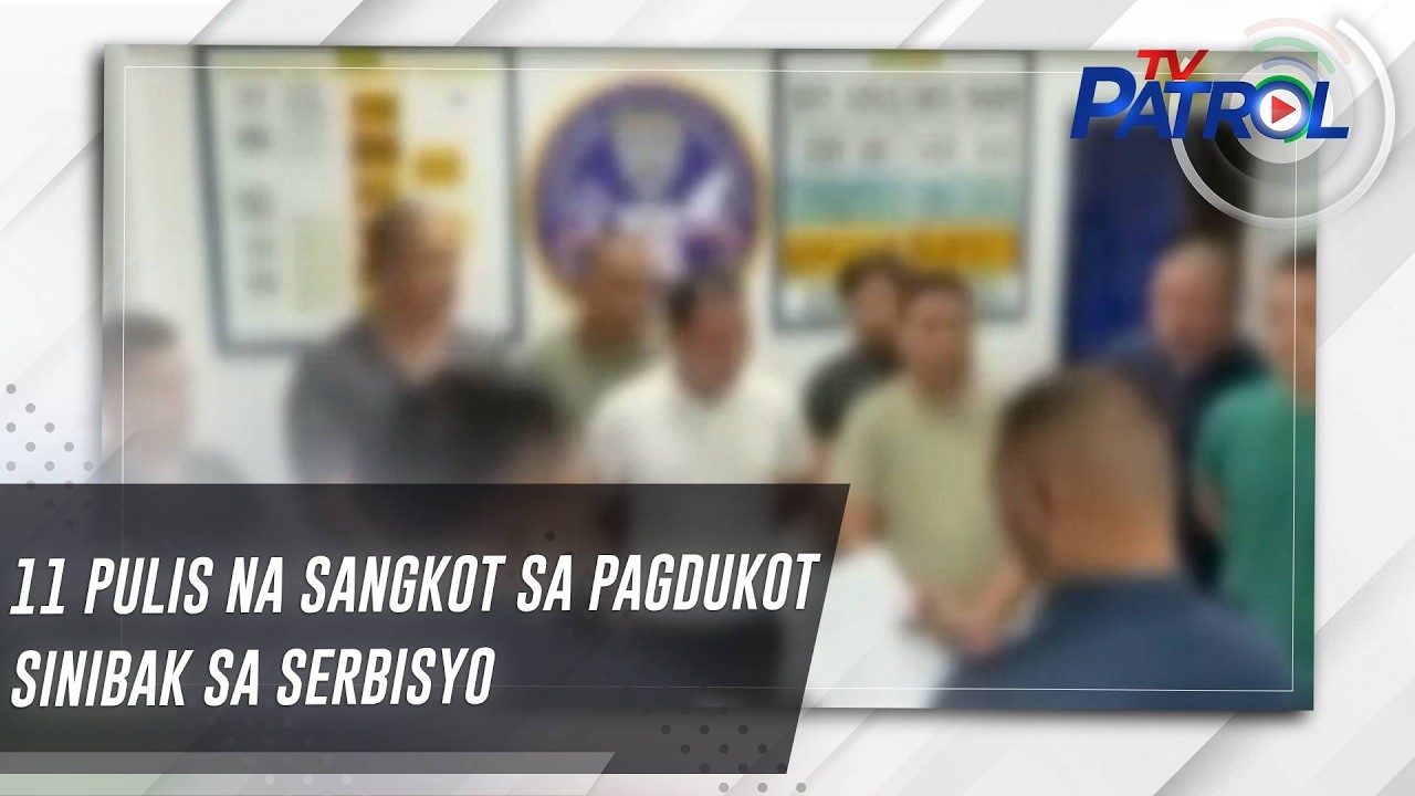 11 pulis na sangkot sa pagdukot sinibak sa serbisyo | T… — Transcript