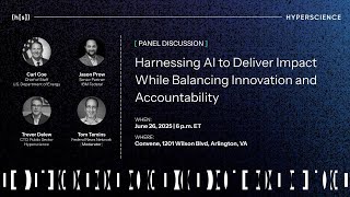 Panel Discussion: Harnessing AI to Deliver Impact While Balancing Innovation and Accountability